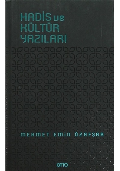 Hadis ve Kültür Yazıları - Mehmet Emin Özafşar - Otto