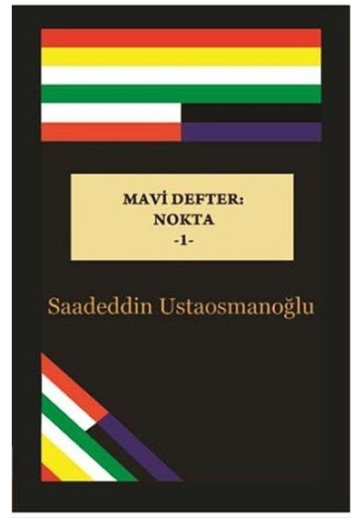 Mavi Defter: Nokta -1 / Saadeddin Ustaosmanoğlu