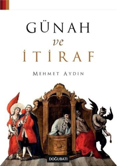 Günah ve İtiraf  - Mehmet Aydın  - Doğu Batı Yayınları