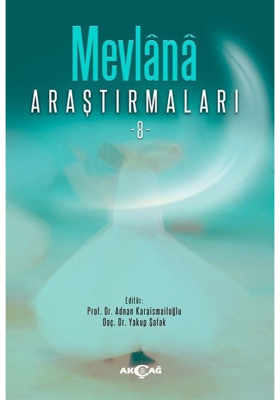 Mevlana Araştırmaları 8 / Adnan Karaismailoğlu