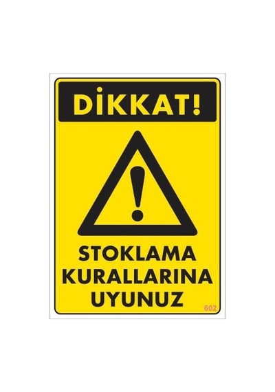 Uyarı Levhaları Stoklama Kurallarına Uyunuz Levhası 25x35 Kod: 602