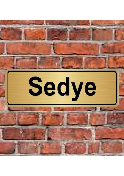 10X20 Cm Sedye Yazılı Yönlendirme Levhası