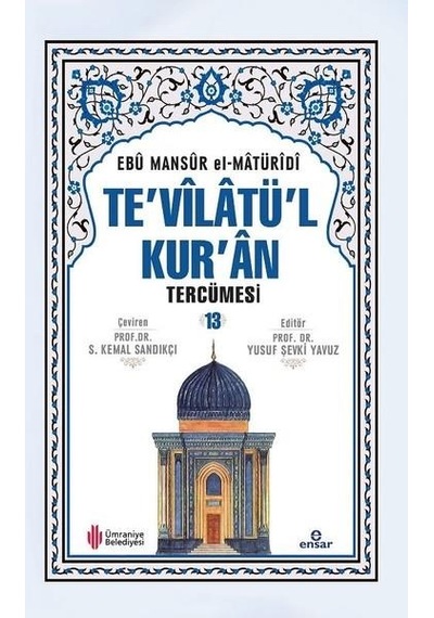 Te'vilatül Kur'an Tercümesi 13 - Ebu Mansur el-Matüridi - Ensar Neşriyat
