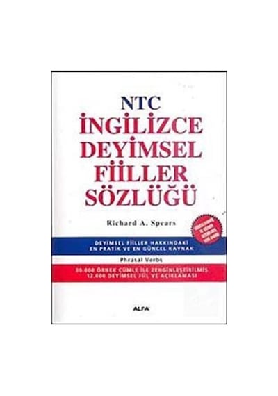 NTC İngilizce Deyimsel Fiiller Sözlüğü - Richard A. Spears - Alfa Yayıncılık