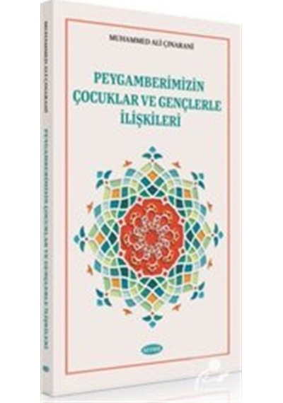 Peygamberimizin Çocuklar ve Gençlerle İlişkileri / Muhammed Al... 9786054792740