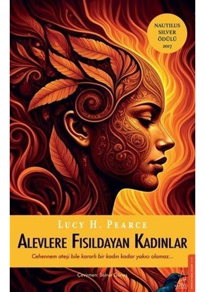 Alevlere Fısıldayan Kadınlar / Lucy H. Pearce