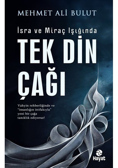 Tek Din Çağı / Mehmet Ali Bulut