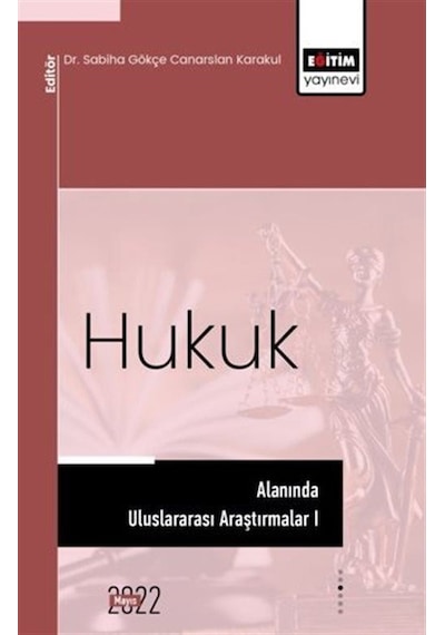 Hukuk Alanında Uluslararası Araştırmalar I-ınternational Resea...