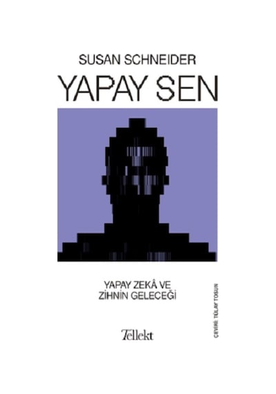 Yapay Sen Yapay Zeka Ve Zihnin Geleceği 9786257118705