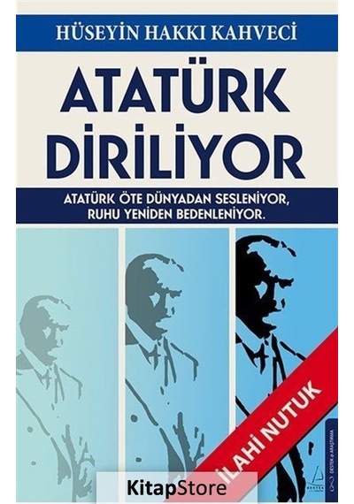 Atatürk Diriliyor - İlahi Nutuk - Hüseyin Hakkı Kahveci - Destek Yayınları