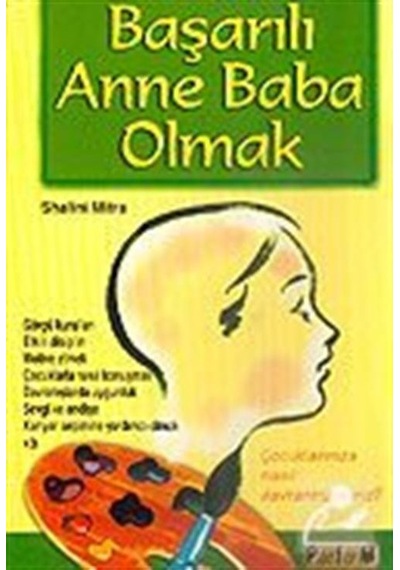 Başarılı Anne Baba Olmak / Shalini Mitra