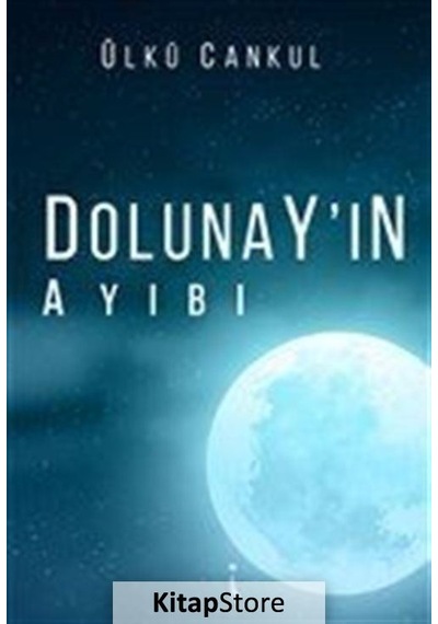 Dolunay'ın Ayıbı - Ülkü Cankul - İkinci Adam Yayınları