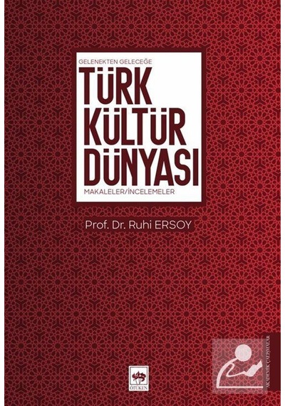 Türk Kültür Dünyası / Dr. Ruhi Ersoy