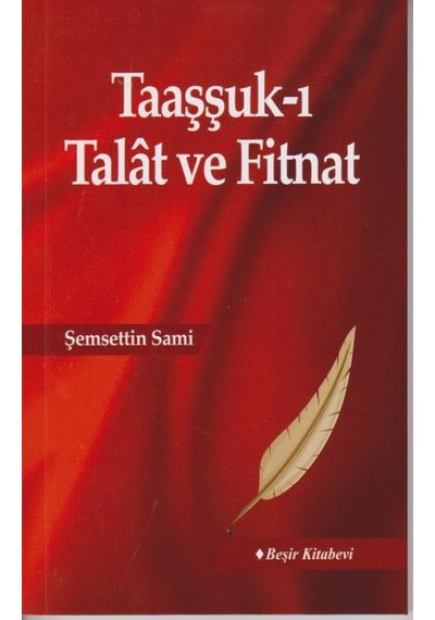 Taaşşuk-ı Talat ve Fitnat - Şemseddin Sami - Beşir Kitabevi
