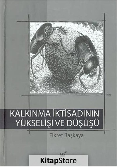 Kalkınma İktisadının Yükselişi ve Düşüşü - Fikret Başkaya - Öteki Yayınevi