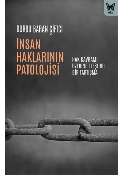 İnsan Haklarının Patolojisi / Durdu Baran Çiftçi