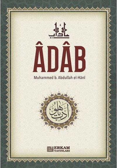 Adab / Muhammed bin Abdullah el-Hani