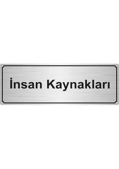 Insan Kaynakları Yönlendirme Levhası 7Cmx20Cm Gümüş Renk Metal