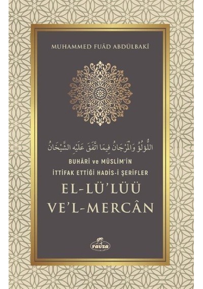 El-Lü'lüü Ve'l Mercan - Buhari ve Müslim'in İttifak Ettiği Hadis-İ Şerifler - Muhammad Al Amine - Ravza Yayınları