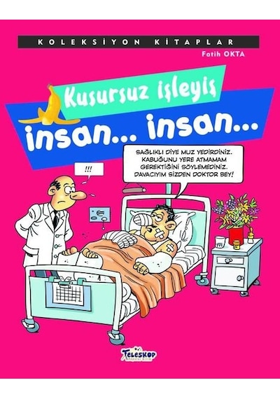 Kusursuz İşleyiş.. İnsan.. İnsan.. Koleksiyon Kitaplar - Fatih Okta - Teleskop Popüler Bilim