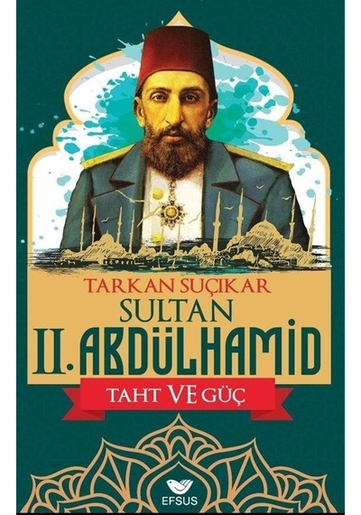 Sultan 2. Abdülhamid - Taht ve Güç - Tarkan Suçıkar - Efsus