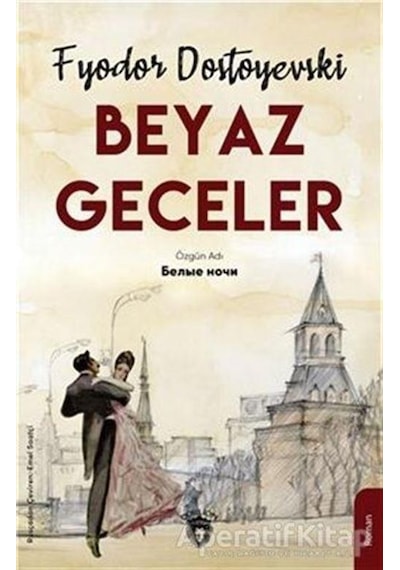 Beyaz Geceler - Fyodor Mihayloviç Dostoyevski - Dorlion Yayınevi