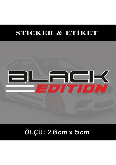 black edition oto sticker ön arka cam yazısı - tuning modifiye