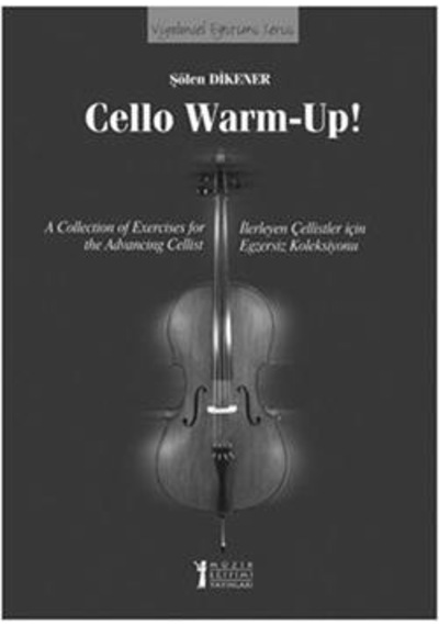 Cello Warm-Up! - Şölen Dikener - Müzik Eğitimi Yayınları