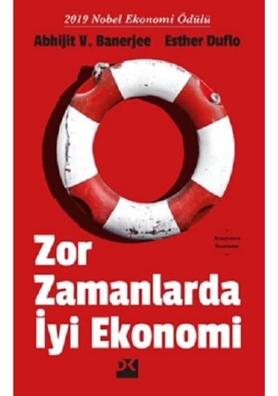 Zor Zamanlarda İyi Ekonomi  - Abhijit Banerjee  - Doğan Kitap
