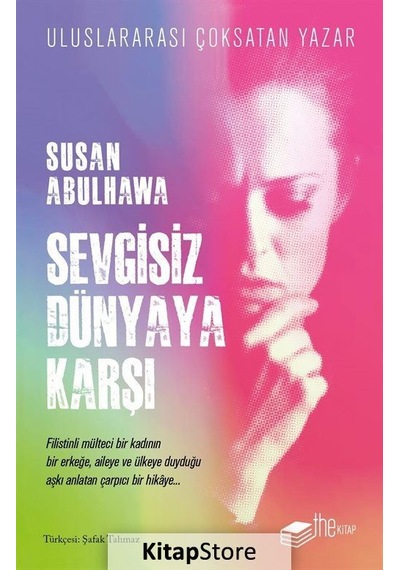 Sevgisiz Dünyaya Karşı - Susan Abulhawa - The Kitap