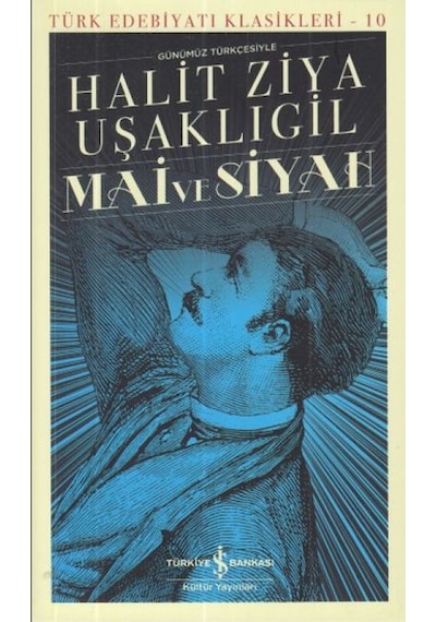 Mai Ve Siyah - Türk Edebiyatı Klasikleri - Rxlu-599789