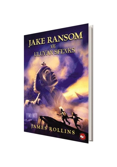Jake Ransom ve Uluyan Sfenks - James Rollins - Beyaz Balina Yayın
