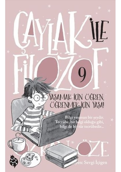 Çaylak İle Filozof 9 - Yaşamak İçin Öğren, Öğrenmek İçin Yaşa