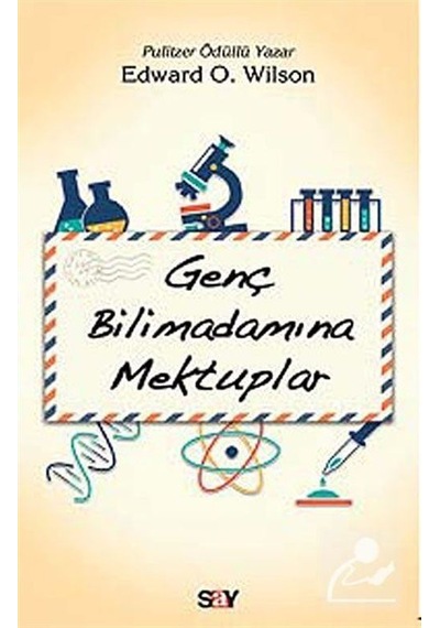 Genç Bilimadamına Mektuplar / Edward O. Wilson
