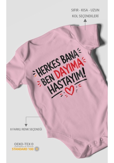 Morivokids Herkes Bana, Ben Dayıma Hastayım Kısa Kollu Bebek Body %100 Pamuk Koyu Pembe