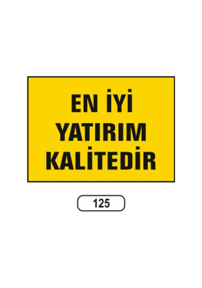 En Iyi Yatırım Kalitedir Uyarı Ikaz Levhası
