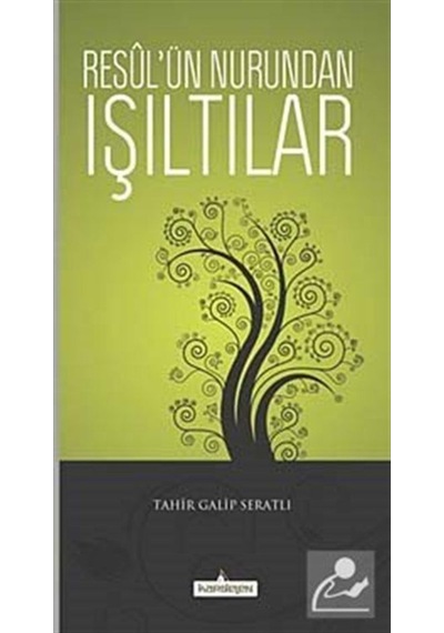 Resul'ün Nurundan Işıltılar - Tahir Galip Seraltı - Kardelen Yayınları