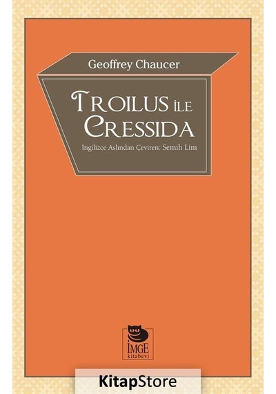 Troilus İle Cressida - Geoffrey Chaucer - İmge Kitabevi