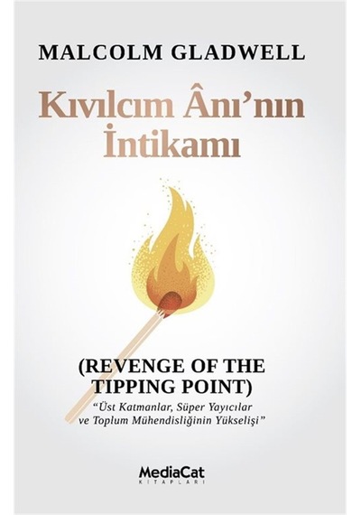 Kıvılcım Anı'nın İntikamı / Malcolm Gladwell