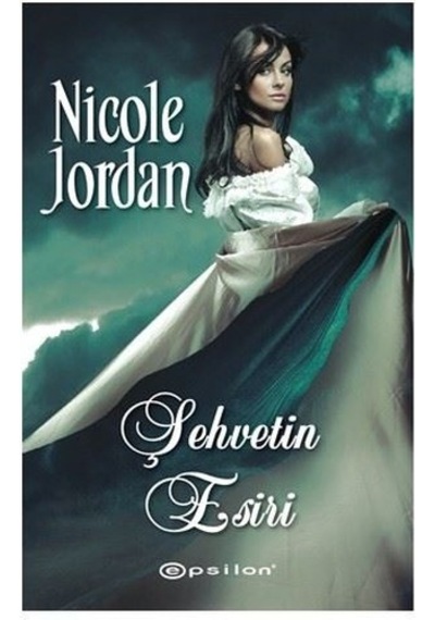 Şehvetin Esiri - Nicole Jordan - Epsilon Yayınevi