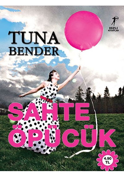 Sahte Öpücük - Tuna Bender - Artemis Yayınları
