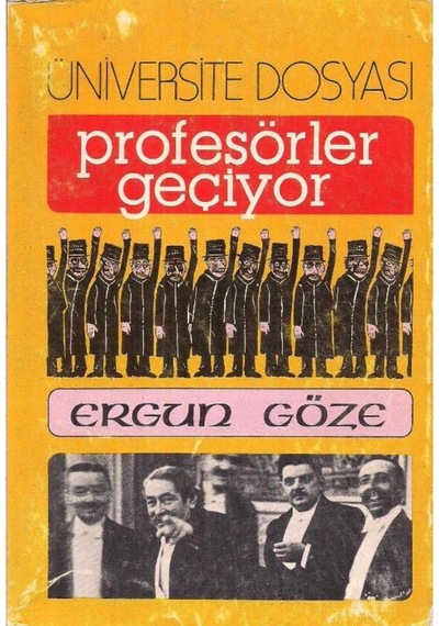 Üniversite Dosyası Profesörler Geçiyor - Ergun Göze 6524005307512