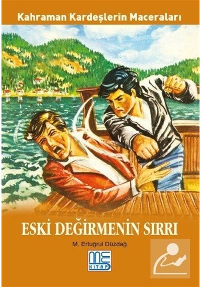 Eski Değirmenin Sırları - Kahraman Kardeşlerin Maceraları - M. Ertuğrul Düzdağ - Med Kitap