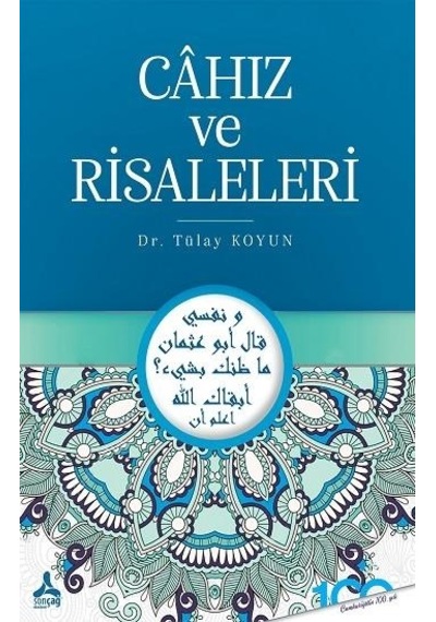 Cahız ve Risaleleri - Tülay Koyun - Sonçağ Yayınları