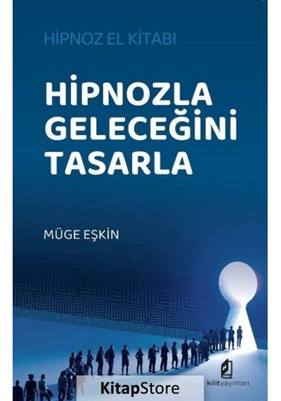 Hipnozla Geleceğini Tasarla / Müge Eşkin
