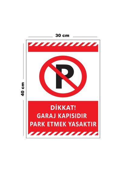 Metal Dikkat Garaj Kapısıdır Park Etmek Yasaktır 30 Cm X 40 Cm A3 Büyüklüğünde Uyarı Levhası Yönlen