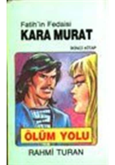 Fatih'in Fedaisi Kara Murat 2-Ölüm - Rahmi Turan - Toker Yayınları