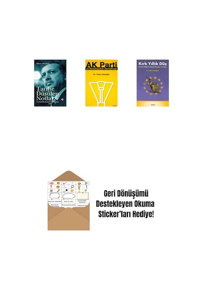 Tarihe Düşülen Notlar + Ak Parti Ve Muhafazakâr Demokrasi + Kırk Yıllık Düş + Okuma Sticker'ları