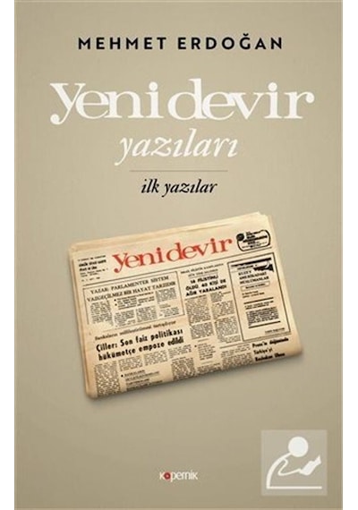 Yeni Devir Yazıları: İlk Yazılar - Mehmet Erdoğan - Kopernik Kitap