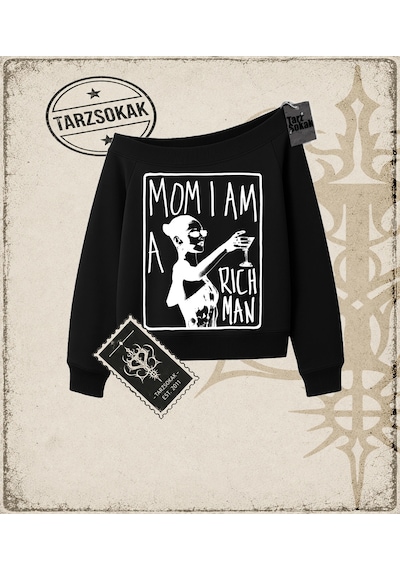 Tarzsokak Gotik & Grunge Streetwear Mom I Am A Rıch Man Kayık Yaka Sweatshirt Siyah